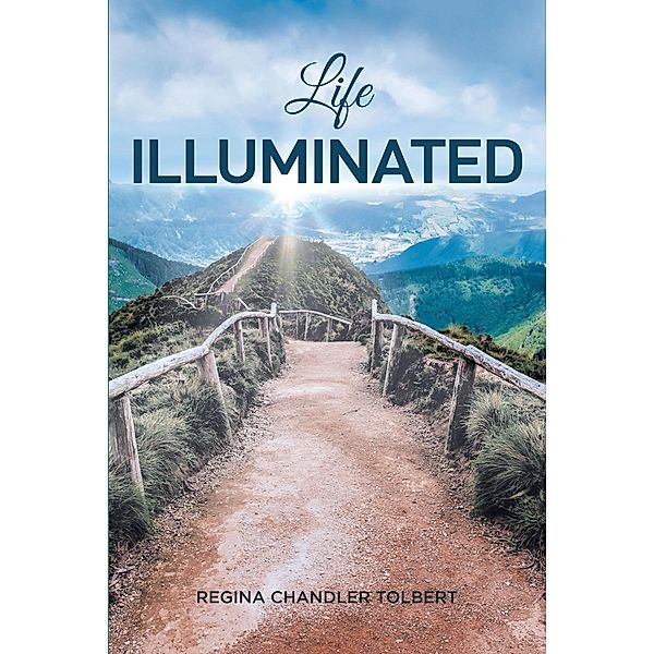 Life Illuminated, Regina Chandler Tolbert