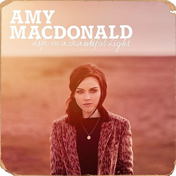 Life In A Beautiful Light, Amy MacDonald