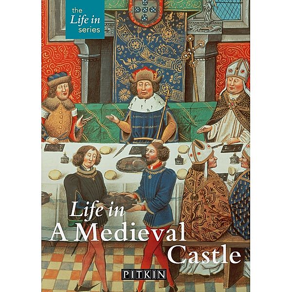 Life in a Medieval Castle / Pitkin, Brian Williams