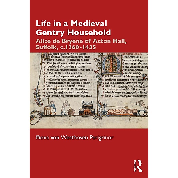 Life in a Medieval Gentry Household, Ffiona von Westhoven Perigrinor