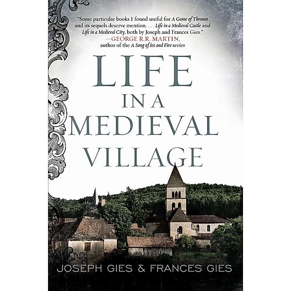 Life in a Medieval Village / Medieval Life, Frances Gies, Joseph Gies