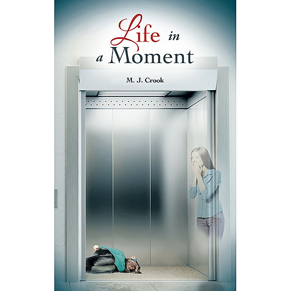 Life in a Moment, M. J. Crook