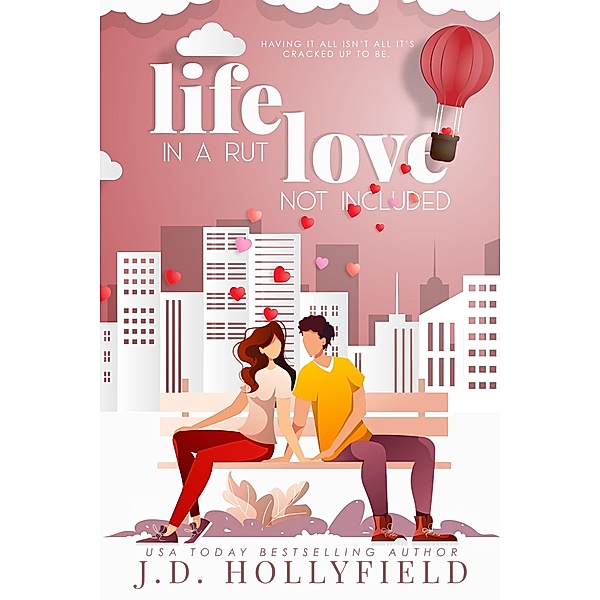 Life in a Rut, Love not Included / Love Not Included, J. D. Hollyfield