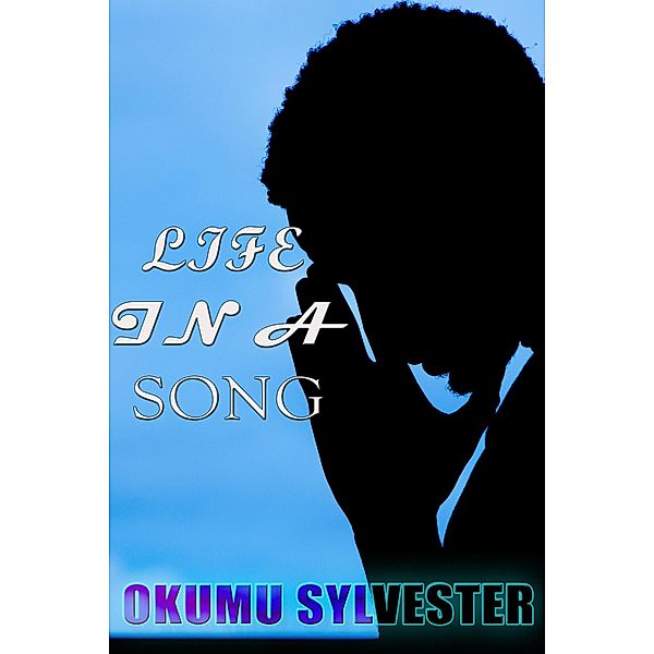 Life In A Song, Okumu Sylvester