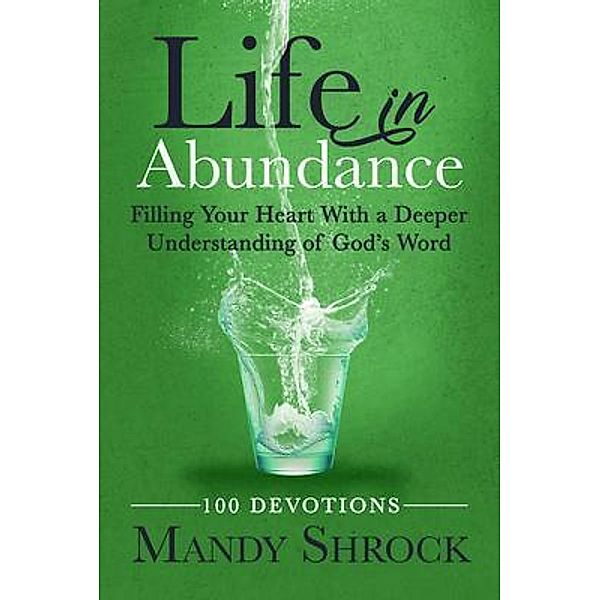 Life in Abundance, Mandy Shrock