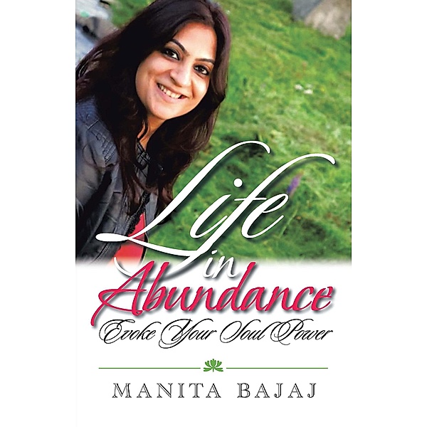 Life in Abundance, Manita Bajaj