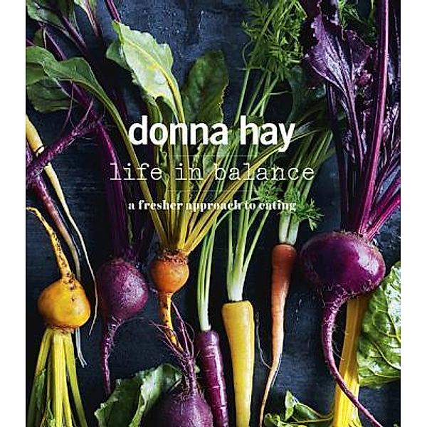 Life in Balance, Donna Hay