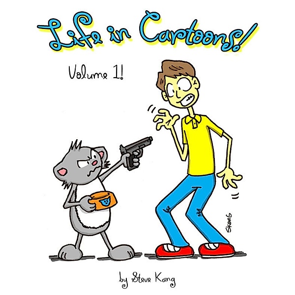 Life In Cartoons - Volume 1, Steve Kang