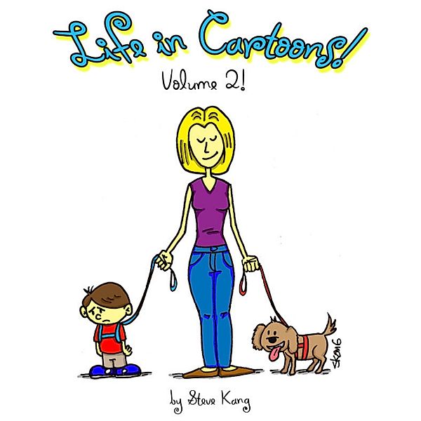 Life In Cartoons! - Volume 2!, Steve Kang