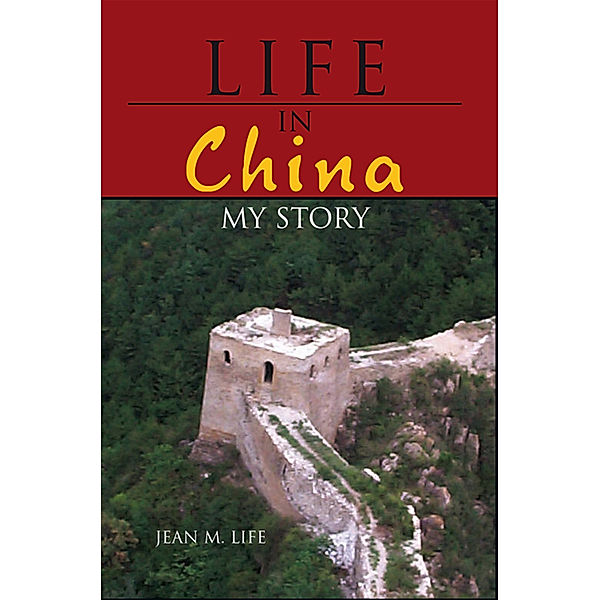 Life in China, Jean M. Life