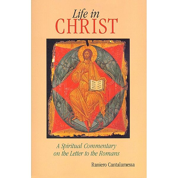 Life in Christ, Raniero Cantalamessa