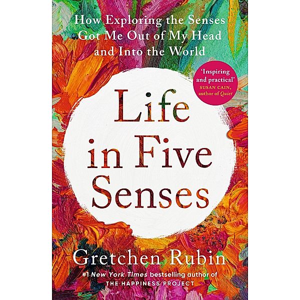 Life in Five Senses, Gretchen Rubin