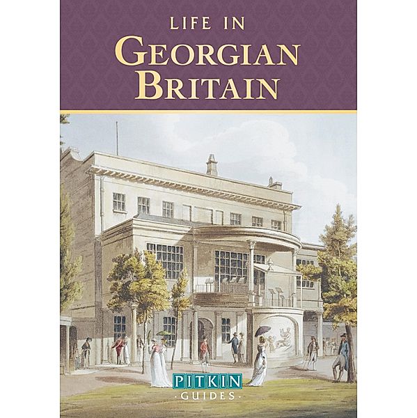 Life in Georgian Britain, Michael St John Parker