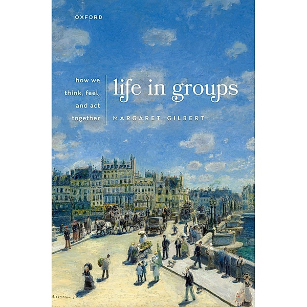 Life in Groups, Margaret Gilbert