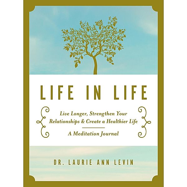 Life in Life, Laurie Ann Levin