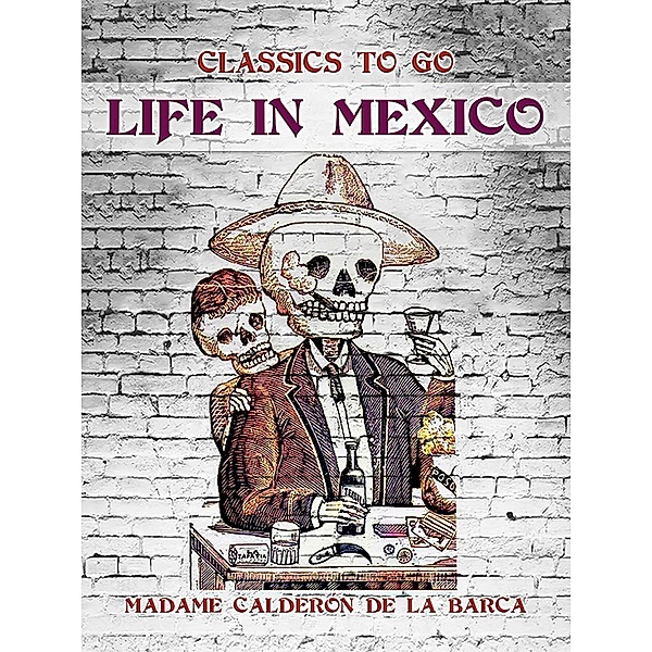 Life in Mexico, Calderón de la Barca