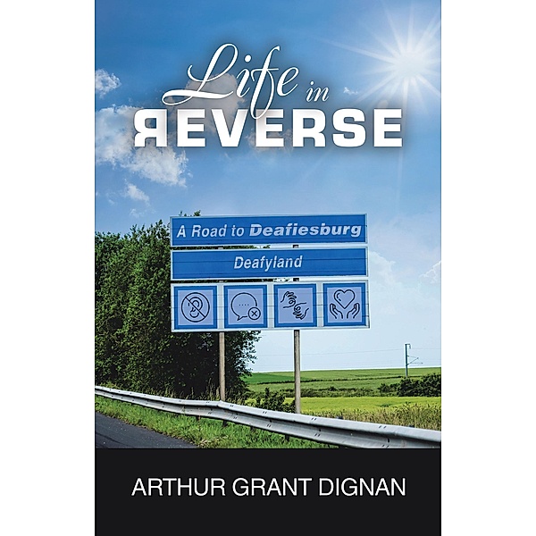 Life in Reverse, Arthur Grant Dignan