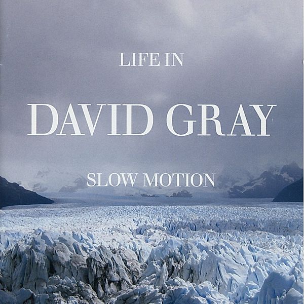 Life In Slow Motion, David Gray