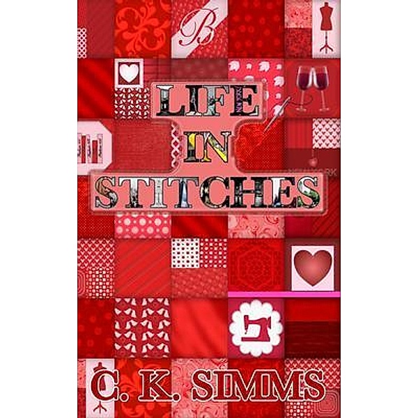 Life In Stitches, C. K. Simms