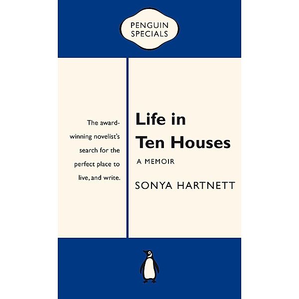 Life in Ten Houses: Penguin Special, Sonya Hartnett