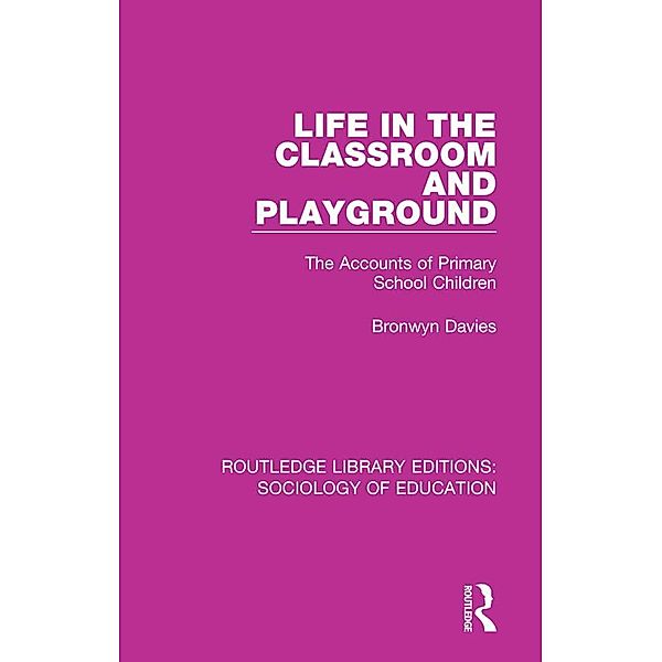 Life in the Classroom and Playground, Bronwyn Davies