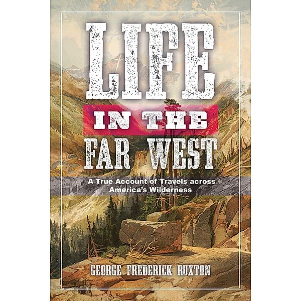 Life in the Far West, George Frederick Ruxton