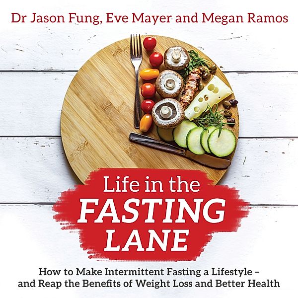 Life in the Fasting Lane, Megan Ramos, Courtney Patterson, Brian Nishii, Dr Jason Fung, Piper Goodeve