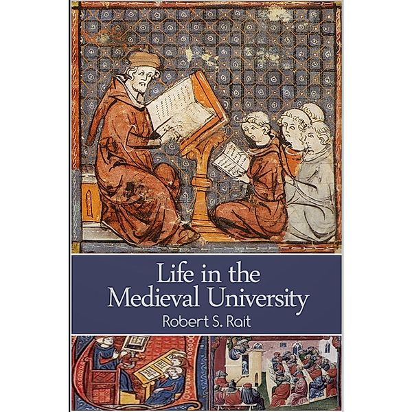 Life in the Medieval University, Robert S. Rait