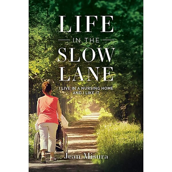 Life in the Slow Lane, Jean Misura