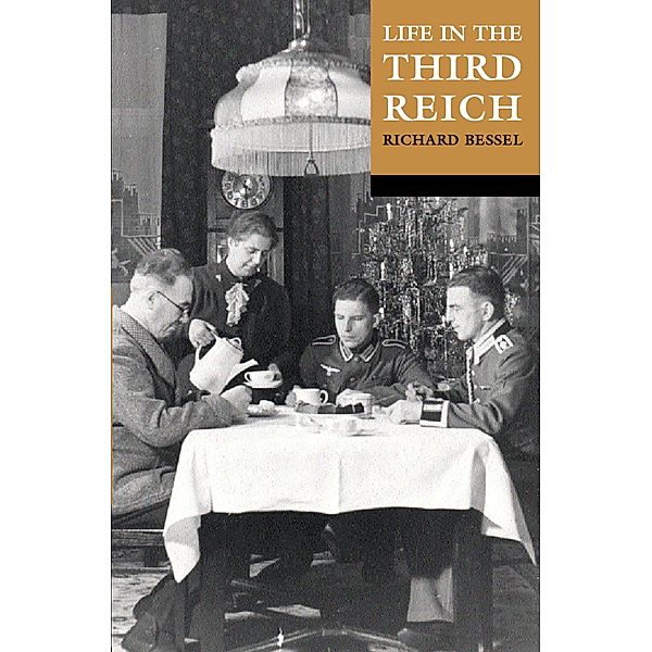 Life in the Third Reich, Richard Bessel