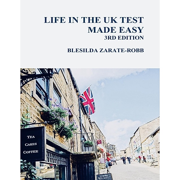 Life in the UK Test Made Easy 3rd Edition, Blesilda Zarate-Robb