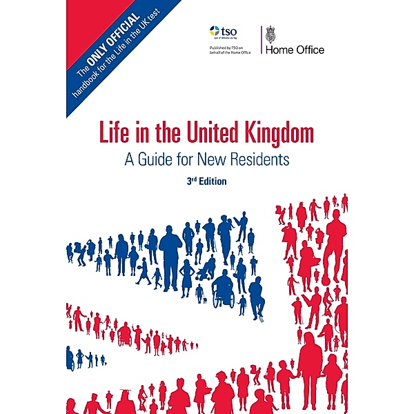 Life in the United Kingdom: A Guide for New Residents, 3rd edition, Home Office