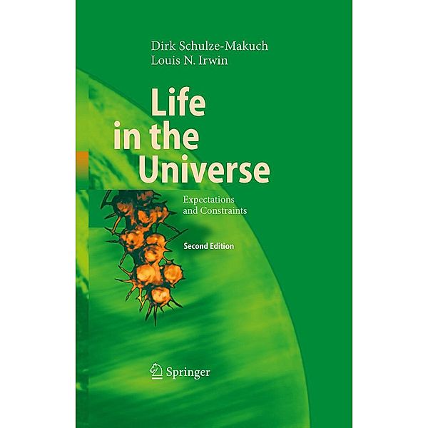 Life in the Universe / Advances in Astrobiology and Biogeophysics, Dirk Schulze-Makuch, Louis Neal Irwin