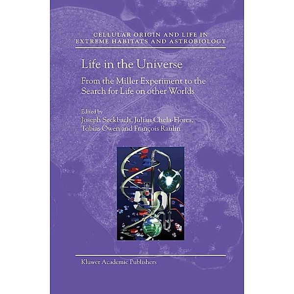 Life in the Universe / Cellular Origin, Life in Extreme Habitats and Astrobiology Bd.7