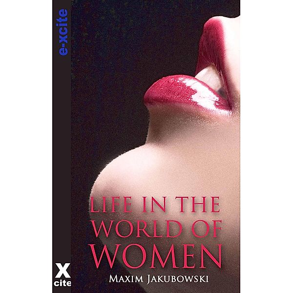 Life in the World of Women, Maxim Jakubowski