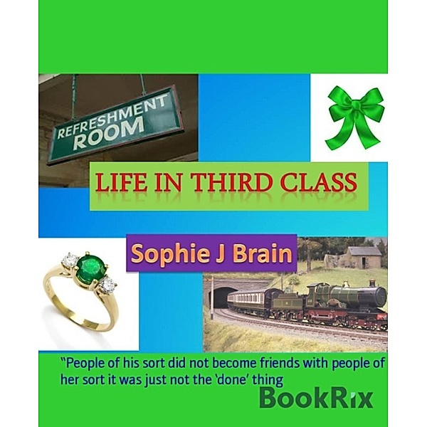 Life In Third Class, Sophie J Brain