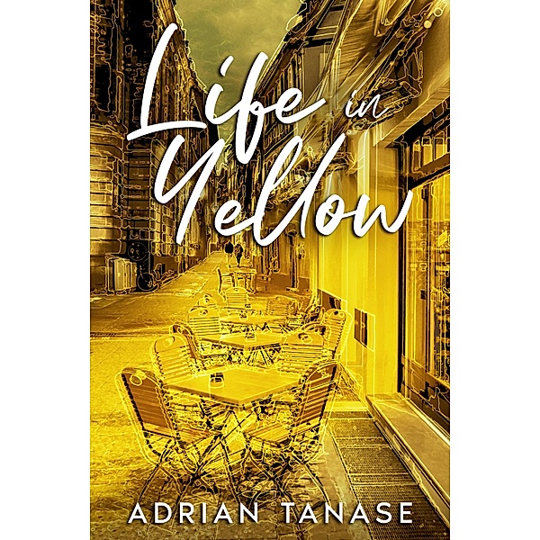 Life In Yellow / Timeless Adventures Bd.2, Adrian Tanase