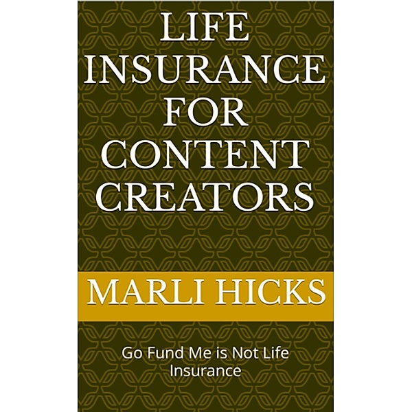 Life Insurance for Content Creators, Marli Hicks