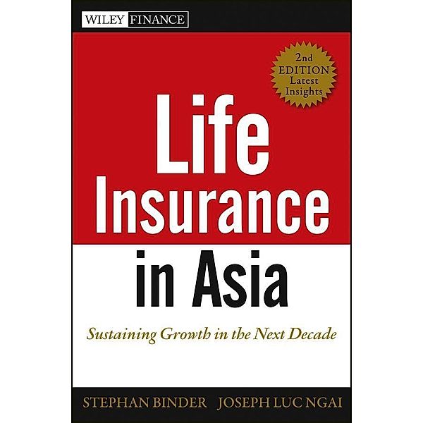 Life Insurance in Asia / Wiley Finance Editions, Stephan Binder, Joseph Luc Ngai