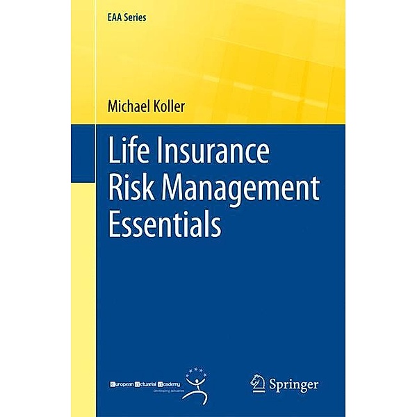 Life Insurance Risk Management Essentials, Michael Koller