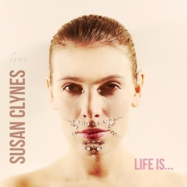 Life Is, Susan Clynes