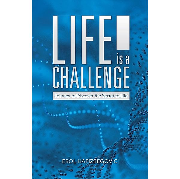 Life Is a Challenge, Erol Hafizbegovic
