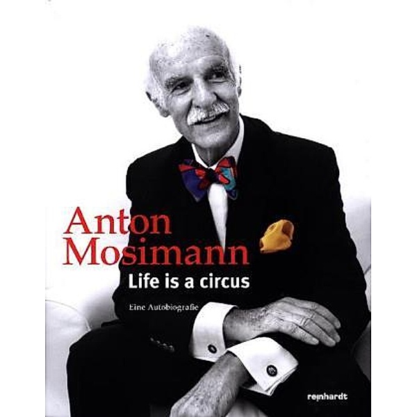 Life is a circus, Anton Mosimann, Willi Näf