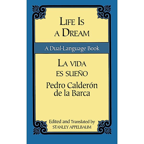 Life Is a Dream/La Vida es Sueño / Dover Dual Language Spanish, Pedro Calderon de la Barca