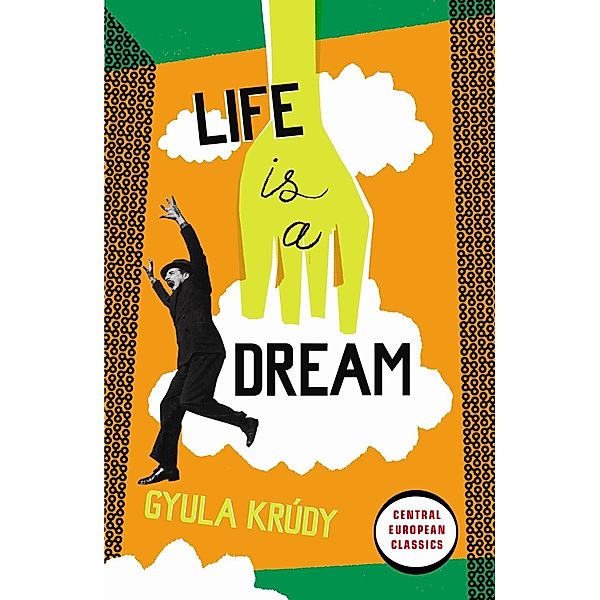 Life Is A Dream / Penguin Modern Classics, Gyula Krúdy