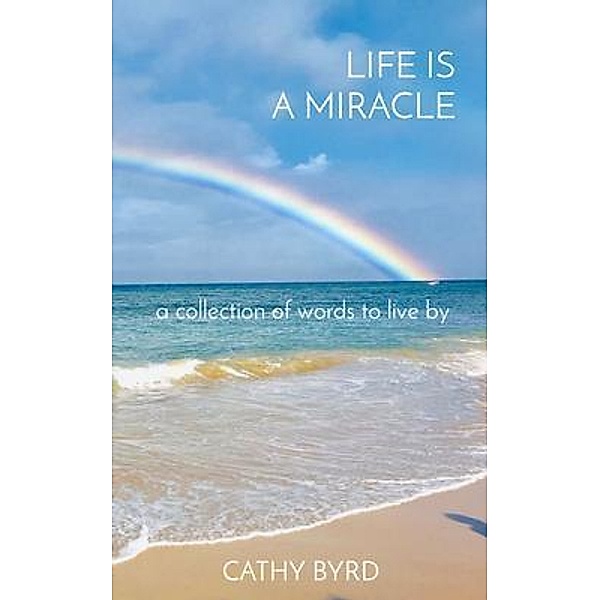 LIFE IS A MIRACLE / 108 Stitches Entertainment, Cathy Byrd