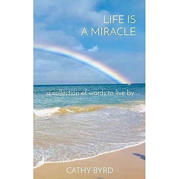 LIFE IS A MIRACLE / 108 Stitches Entertainment, Cathy Byrd