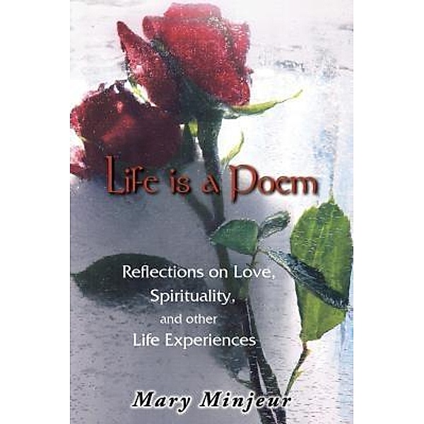 Life is a Poem / TOPLINK PUBLISHING, LLC, Mary Minjeur