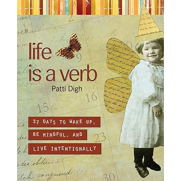 Life Is a Verb, Patti Digh