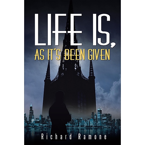 Life Is, as It's Been Given, Richard Ramone